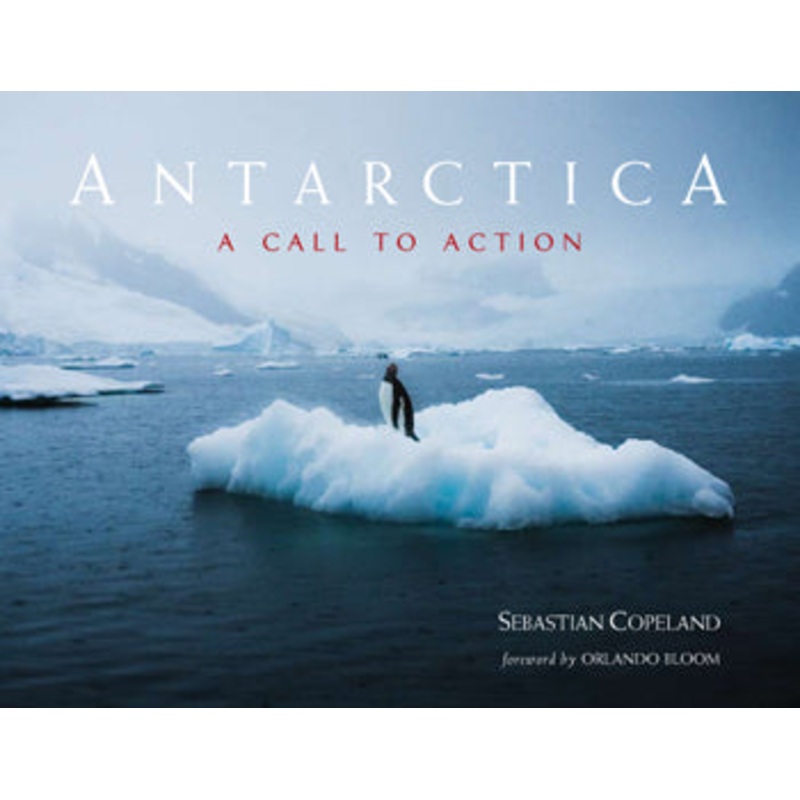 Antarctica: A Call to Action