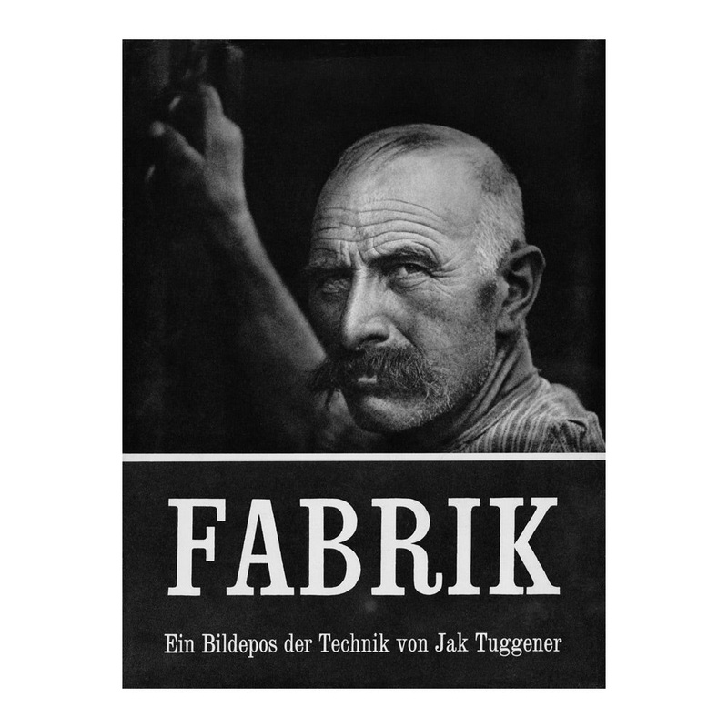 Jakob Tuggener: Fabrik