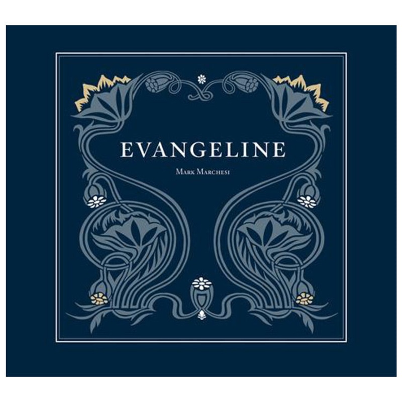 Mark Marchesi: Evangeline, A Modern Tale of Acadia